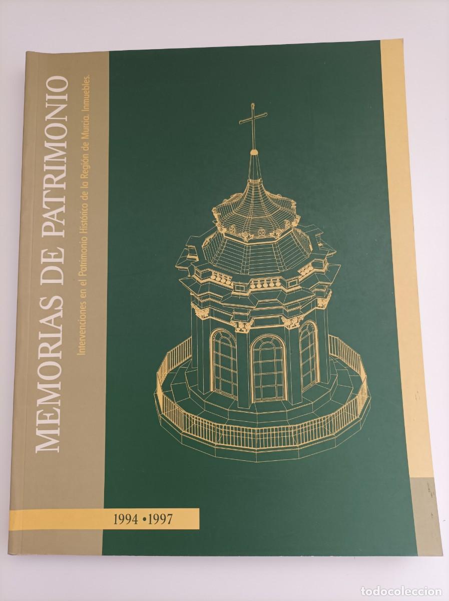 Gebrauchte B&uuml;cher: Memorias de Patrimonio: intervenciones en el Patrimonio Hist&oacute;rico de la Regi&oacute;n de Murcia. 1994-1997.