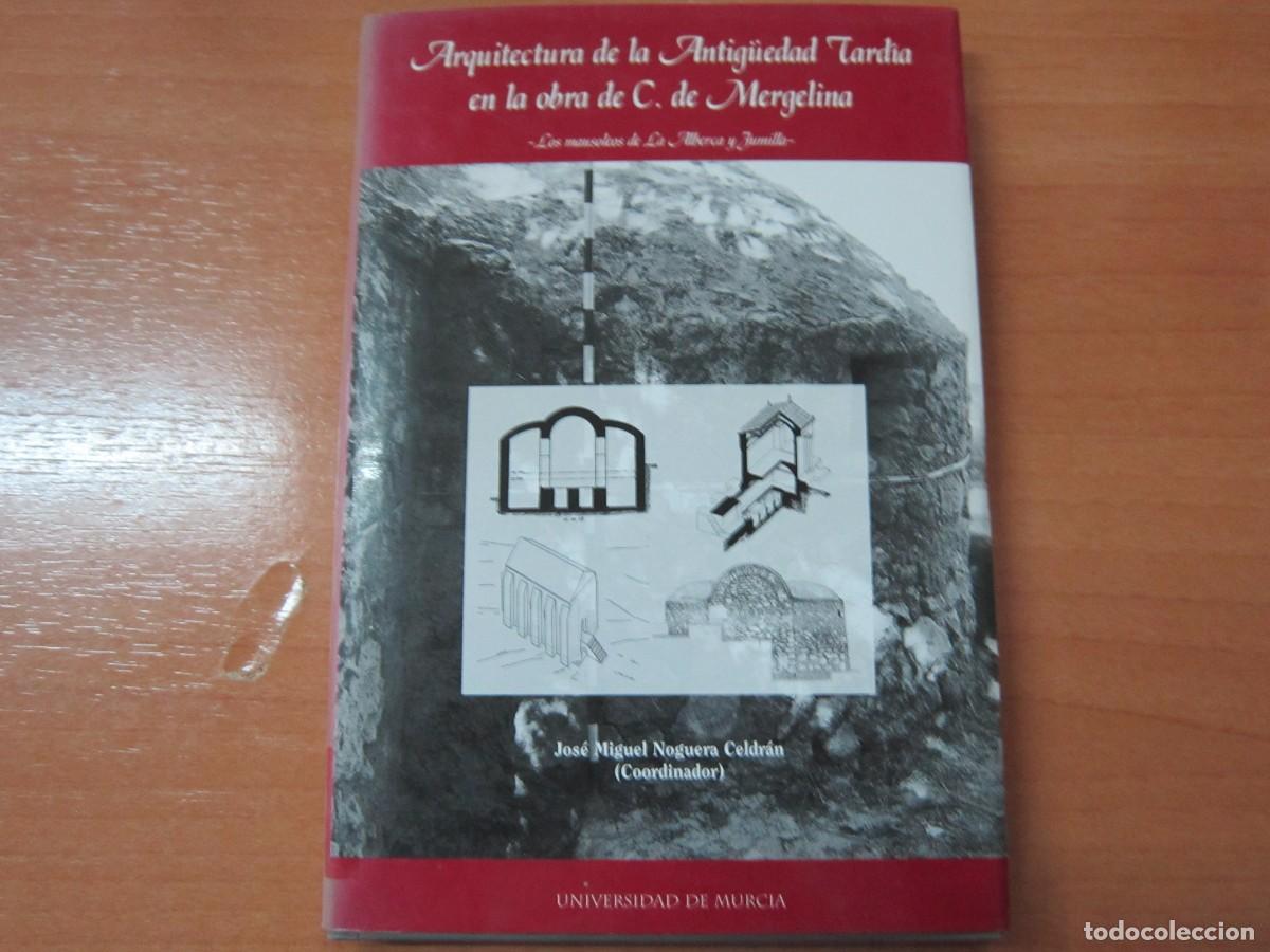 Libros de segunda mano: Arquitectura de la Antig&uuml;edad Tard&iacute;a en la obra de C. de Mergelina
