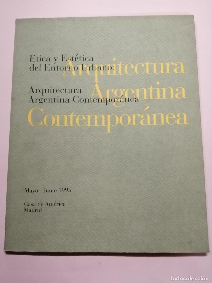 Libros de segunda mano: ARQUITECTURA ARGENTINA CONTEMPORANEA. ETICA Y ESTETICA DEL ENTORNO URBANO (MAYO - JUNIO 1995)