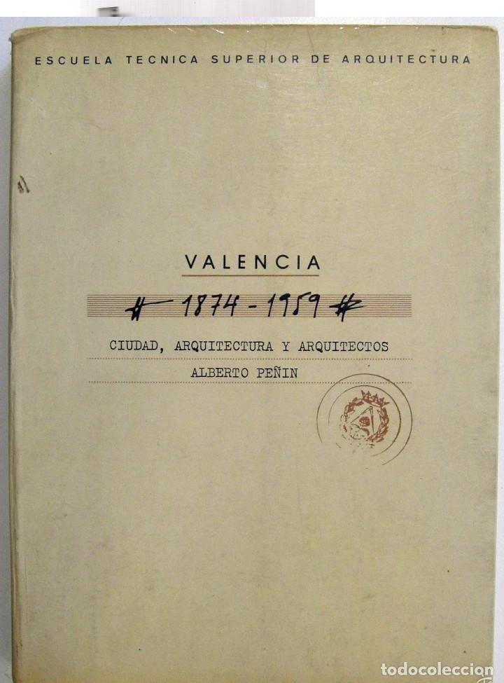 Libros de segunda mano: PE&Ntilde;IN,, , VALENCIA 1874 1959 , CIUDAD, ARQUITECTURA libro sin usar