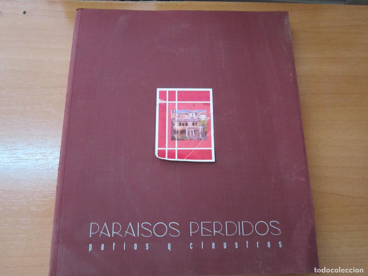 Libros de segunda mano: Paraisos perdidos, patios y ciaustros - Foto 1