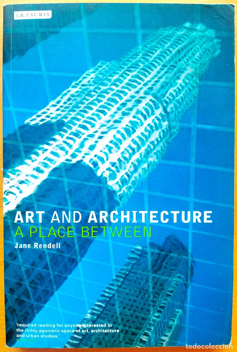 Libros de segunda mano: Jane Rendell / ART AND ARCHITECTURE: A PLACE BETWEEN - Foto 1