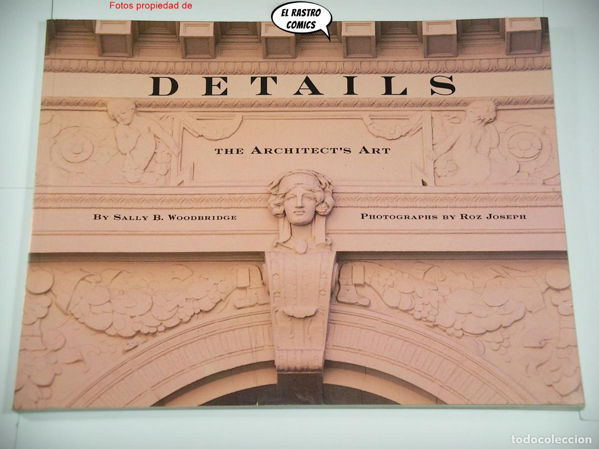 Libros de segunda mano: Details, The architect's art, ed. Chronicle Books 1991, arquitectura, columnas, frisos, tallas, arte