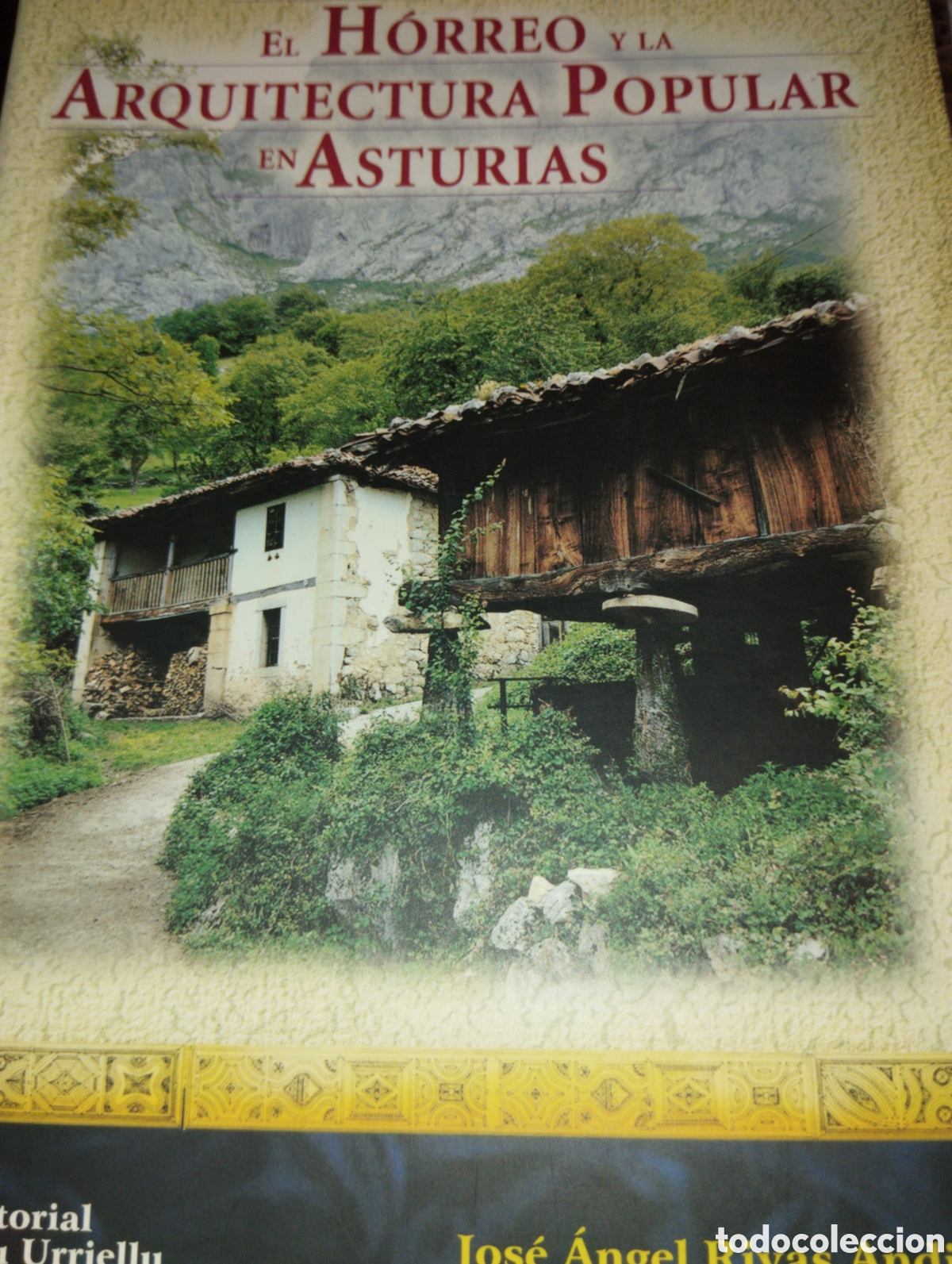 Libros de segunda mano: EL H&Oacute;RREO Y LA ARQUITECTURA POPULAR EN ASTURIAS. AUTOR: JOS&Eacute; &Aacute;NGEL RIVAS ANDINA. EDITORIAL PICU URRI