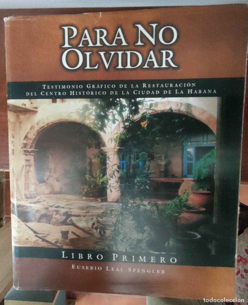 Libros de segunda mano: Eusebio Leal Spengler. Para no olvidar 1. 2005