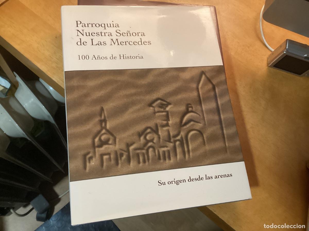 Gebrauchte B&uuml;cher: PARROQUIA NUESTRA SE&Ntilde;ORA DE LAS MERCEDES 100 A&Ntilde;OS DE HISTORIA SU ORIGEN DESDE LAS ARENAS GETXO NUEVO