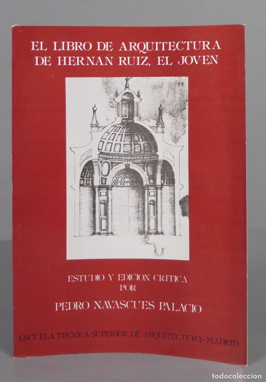 Libros de segunda mano: EL LIBRO DE ARQUITECTURA DE HERNAN RUIZ, EL JOVEN - Foto 1