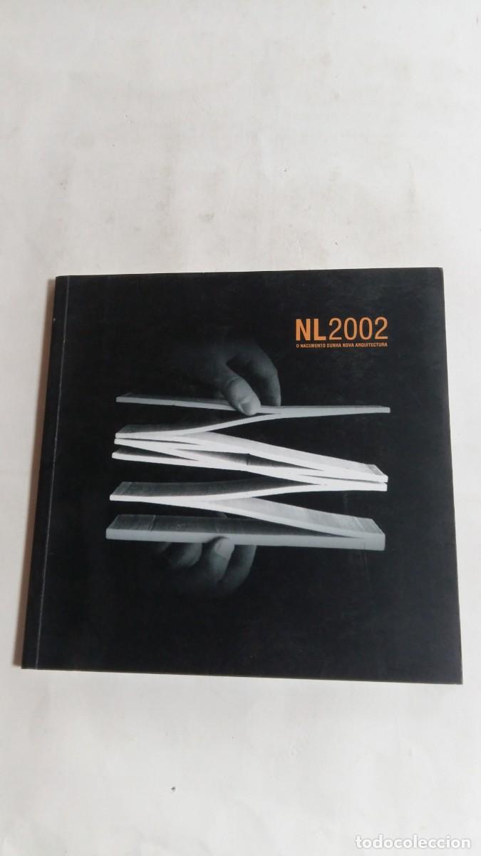 Libri di seconda mano: NL 2002 O Nacemento dunha Nova Arquitectura, Escola T&eacute;cnica Superior de Arquitectura de A Coru&ntilde;a