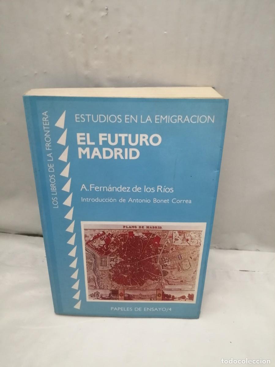 Libri di seconda mano: Estudios en la emigraci&oacute;n: El futuro de Madrid (Primera edici&oacute;n)