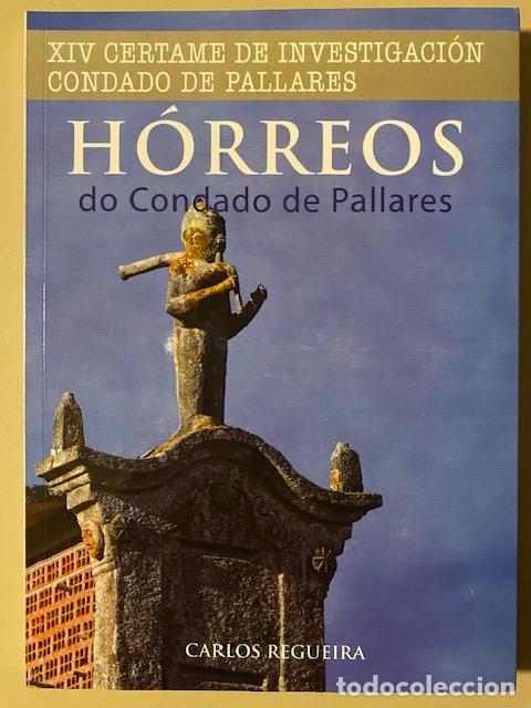 Libros de segunda mano: H&oacute;rreos do Condado de Pallares. Carlos Regueira. Idioma gallego