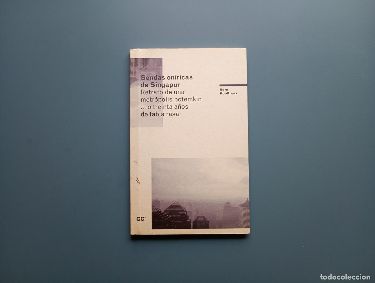 Libros de segunda mano: Sendas on&iacute;ricas de Singapur: Retrato de una metr&oacute;polis potemkin... o treinta a&ntilde;os de tabla rasa - S