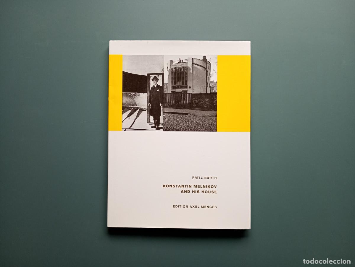 Second hand books: Melnikov: Konstantin Melnikov and his House - Melnikov, Konstantin ; Barth, Fritz