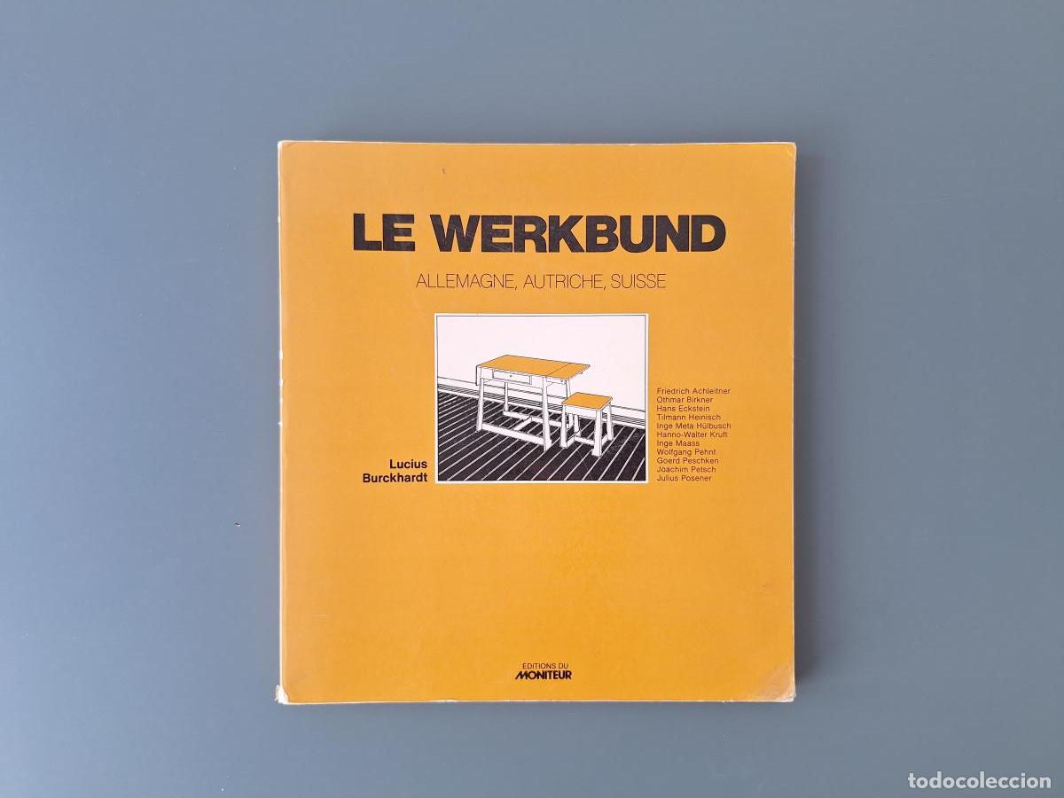 Libros de segunda mano: Le Werkbund. Allemagne, Autriche, Suisse - Burkhardt, Lucius