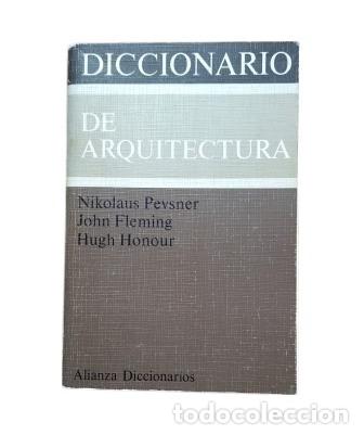 Libros de segunda mano: DICCIONARIO DE ARQUITECTURA (1980).- Pevsner, Nokolaus & Fleming, John & Hinour, Hugh