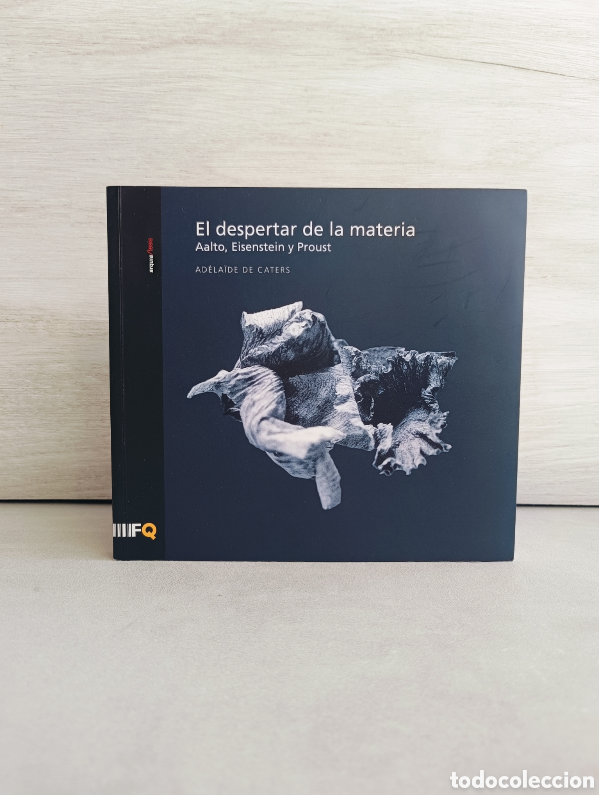 Libros de segunda mano: El despertar de la materia. Aalto, Eisenstein y Proust. ADELAIDE DE CATERS.