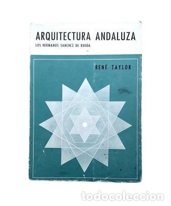 Livres d'occasion: ARQUITECTURA ANDALUZA. LOS HERMANOS S&Aacute;NCHEZ DE RUEDA (1978).- Taylor, Ren&eacute;