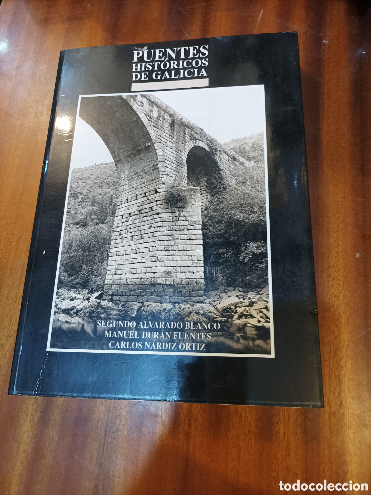 Livres d'occasion: PUENTES HIST&Oacute;RICOS DE GALICIA.SEGUNDO ALVARADO BLANCO, MANUEL DURAN FUENTES CARLOS NARDIZ ORTIZ
