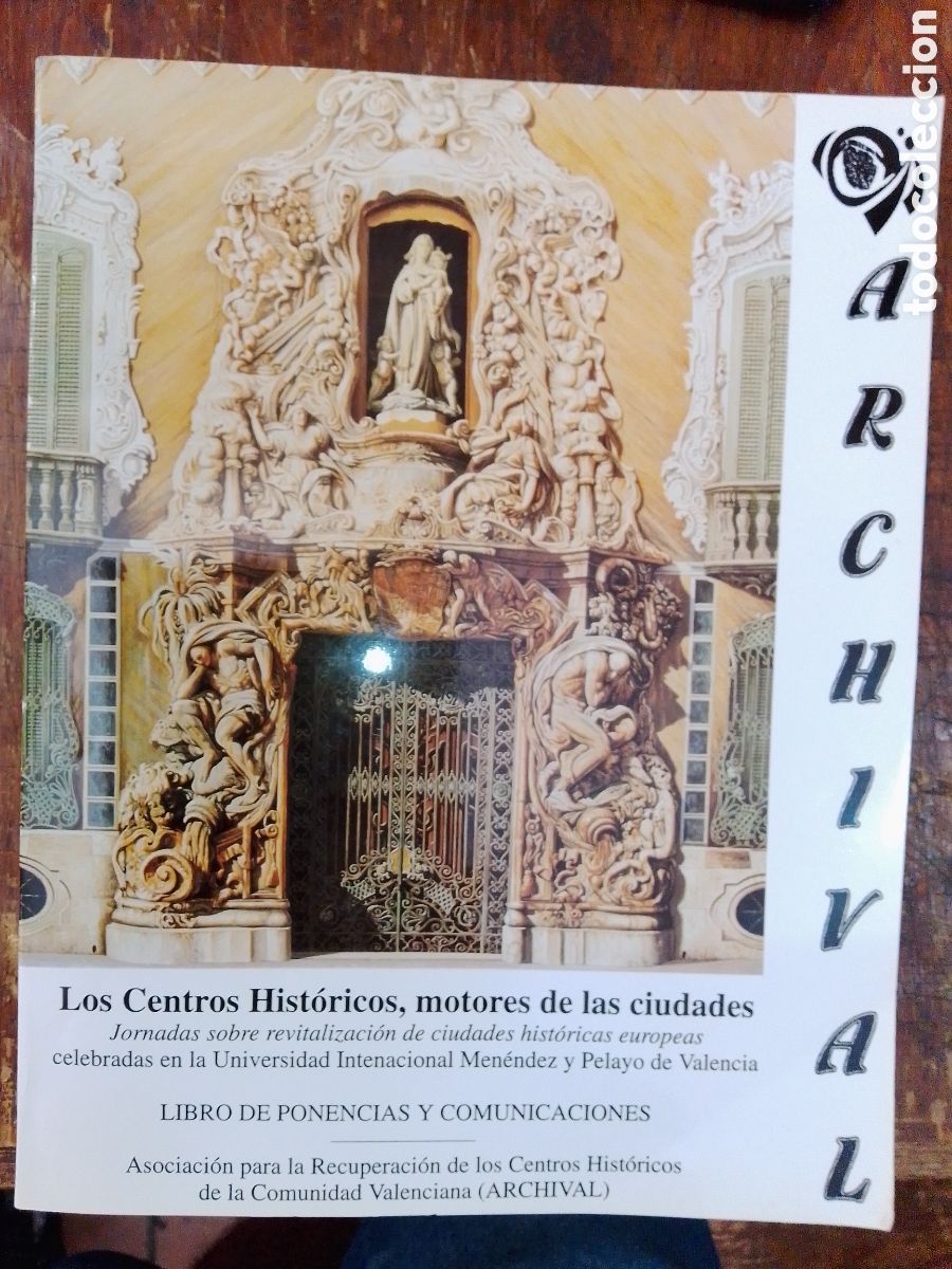 Second hand books: LOS CENTROS HISTORICOS MOTORES DE LAS CIUDADES. VVAA. ARCHIVAL. VALENCIA, 1998.