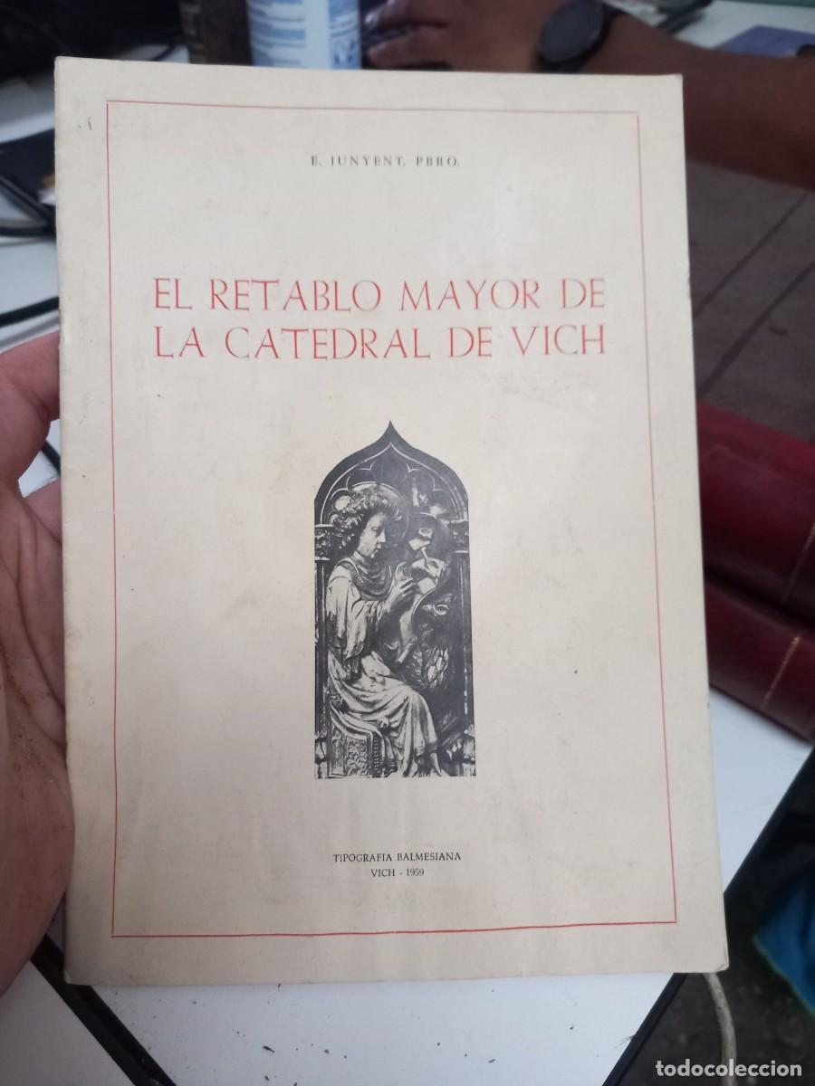 Libros de segunda mano: El retablo mayor de la catedral de Vich. E. Junyent - Foto 1