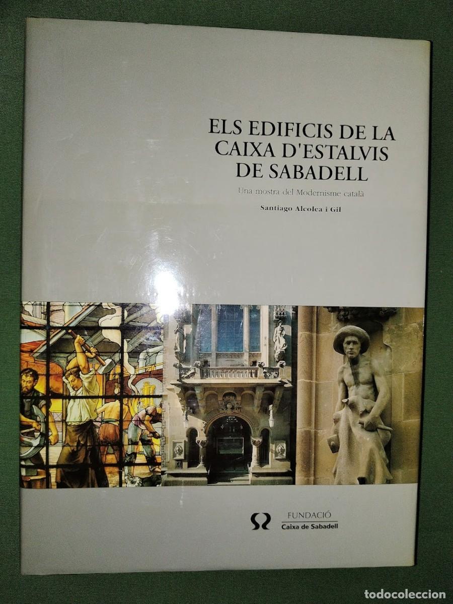 Libros de segunda mano: ELS EDIFICIS DE LA CAIXA DESTALVIS DE SABADELL-SANTIAGO ALCOLEA i GIL - Foto 1