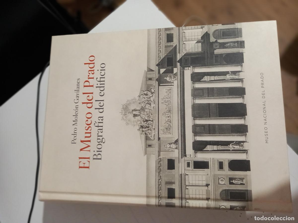 Libros de segunda mano: El museo del Prado. Biograf&iacute;a del edificio . Pedro Mole&oacute;n Gavilanes - Foto 1
