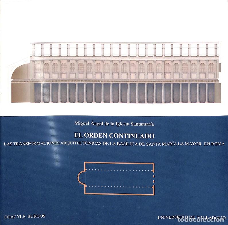 Libros de segunda mano: ORDEN CONTINUADO TRANSFORMACIONES ARQUITECT&Oacute;NICAS BAS&Iacute;LICA SAN - IGLESIA SANTAMARIA, MIGUEL &Aacute;NGEL DE
