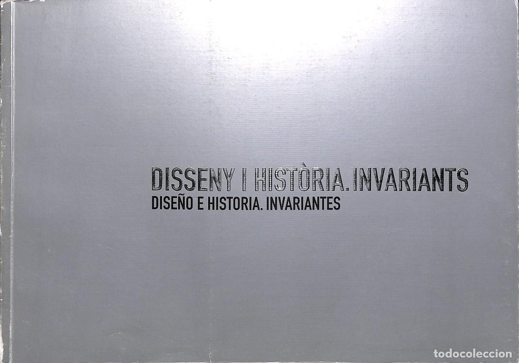 Libros de segunda mano: DISSENY I HIST&Ograve;RIA - INVARIANTS - CAIXA SABADELL - 2001