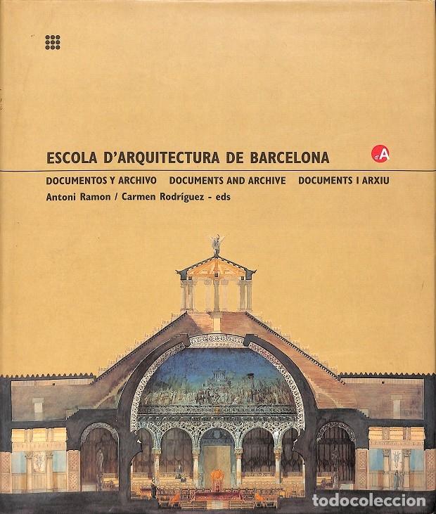 Gebrauchte B&uuml;cher: ESCOLA D'ARQUITECTURA DE BARCELONA - ANTONI RAMON, CARMEN RODR&Iacute;GUEZ - Ediciones UPC - 1996