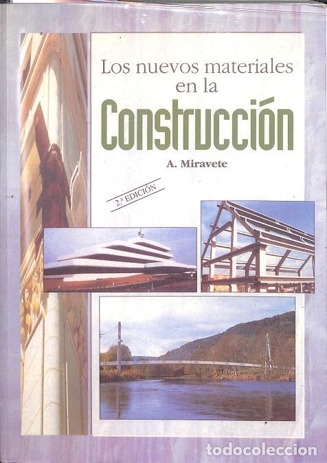 Libri di seconda mano: LOS NUEVOS MATERIALES EN LA CONSTRUCCI&Oacute;N - A. MMIRAVETE - EDITORIAL REVERTE - 1994