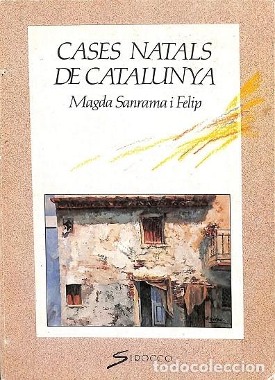 Libri di seconda mano: CASES NATALS DE CATALUNYA - MAGDA SANRAMA I FELIP - SIROCCO - 1985