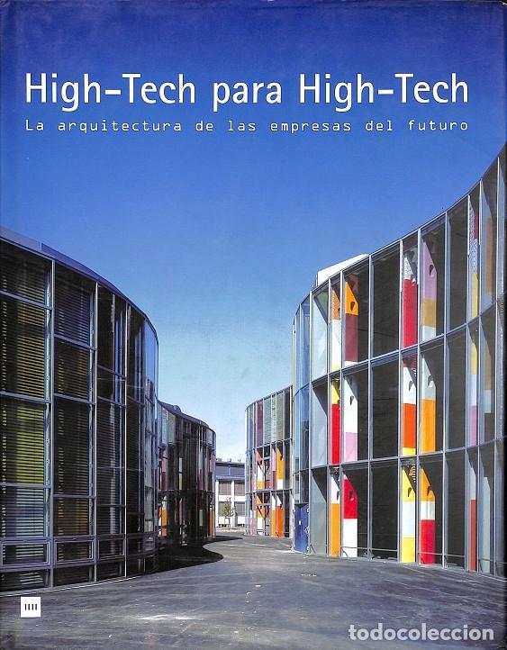 Livres d'occasion: HIGH-TECH PARA HIGH-TECH: ARQUITECTURA EMPRESAS FUTURO - Garc&iacute;a Ca&ntilde;izares, Ana Cristina - Loft Publi