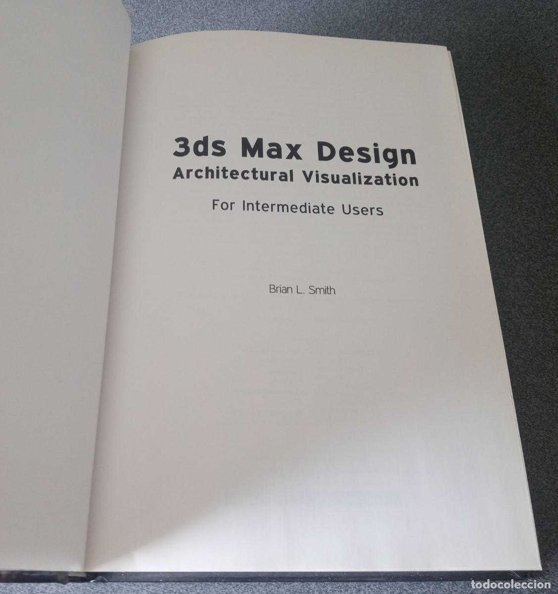 Libros de segunda mano: Architectural Visualization 3ds Max Design Brian L.Smith - Foto 3
