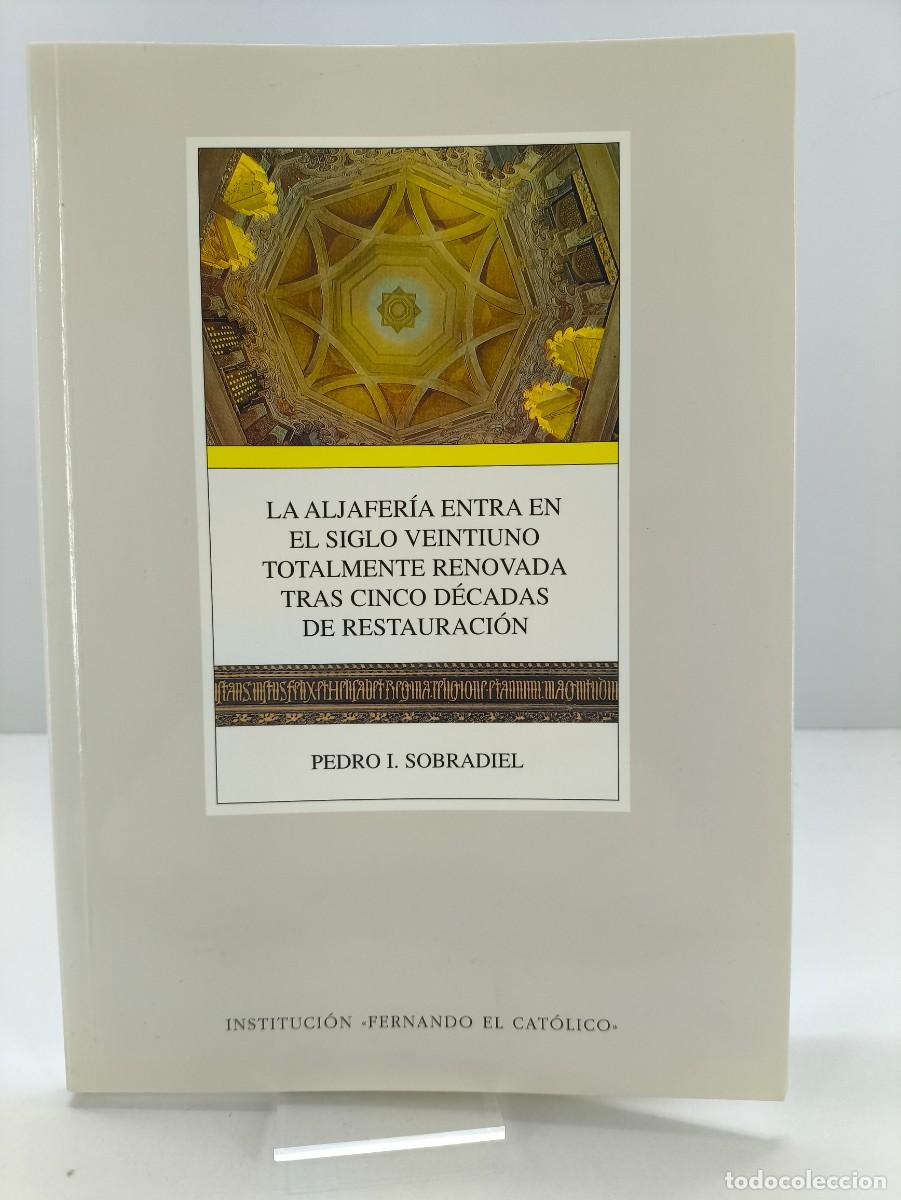 Livres d'occasion: LA ALJAFER&Iacute;A ENTRA EN EL SIGLO VEINTIUNO TOTALMENTE RENOVADA.../PEDRO I. SOBRADIEL / 1998