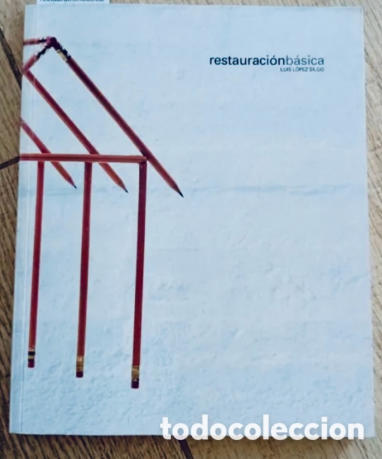 Libros de segunda mano: Restauraci&oacute;n B&aacute;sica. Luis L&oacute;pez. - Foto 1