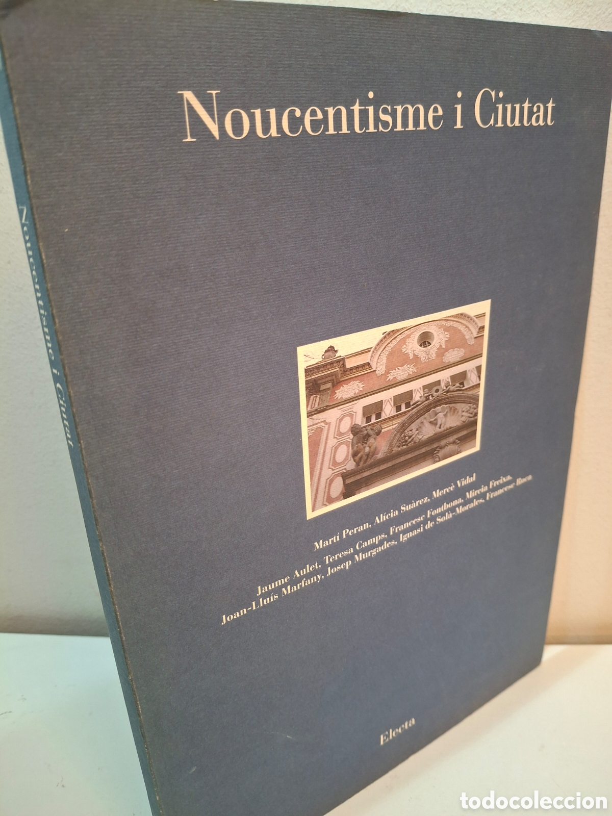Libros de segunda mano: NOUCENTISME I CIUTAT, V.V.A.A., ELECTA, 1994 - Foto 1