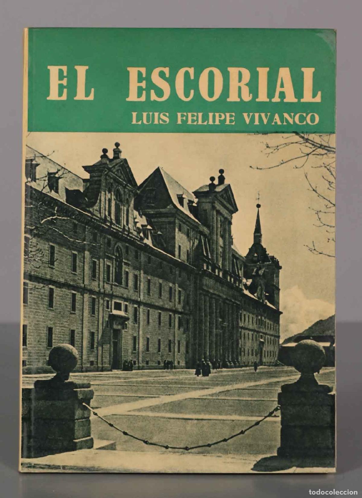 Libros de segunda mano: ESCORIAL LUIS FELIPE VIVANCO - Foto 1