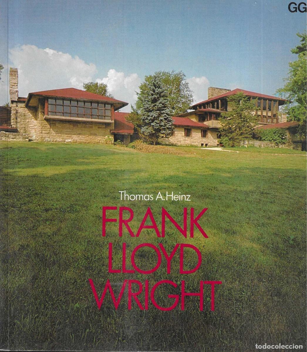 Libros de segunda mano: FRANK LLOYD WRIGHT - THOMAS A. HEINZ - EDITORIAL GUSTAVO GILI - 1982 - Foto 1
