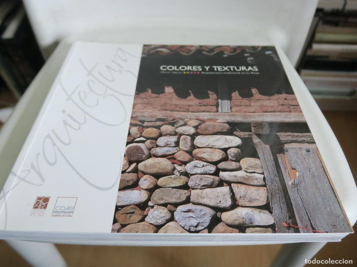 Libros de segunda mano: COLORES Y TEXTURAS: ARQUITECTURA TRADICIONAL EN LA RIOJA - ALFONSO SEGOVIA