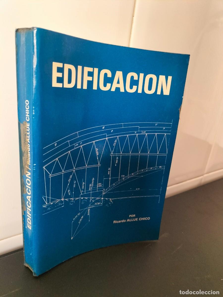 Libros de segunda mano: Libro - Edificaci&oacute;n ( construcci&oacute;n Ricardo Allue Chico 1981 - Foto 2