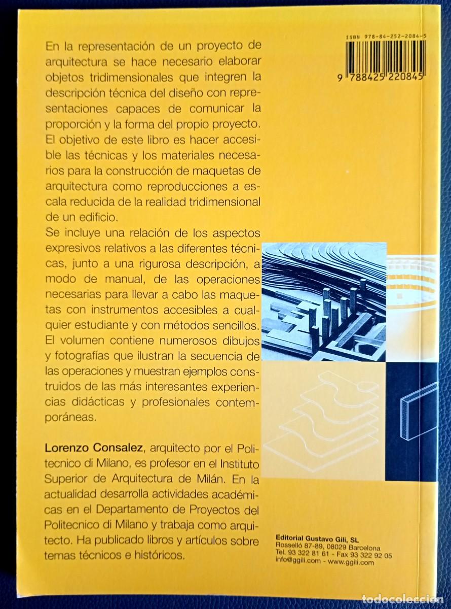 Libros de segunda mano: Lorenzo Consalez . Maquetas. La representaci&oacute;n del espacio en el proyecto arquitect&oacute;nico - Foto 2