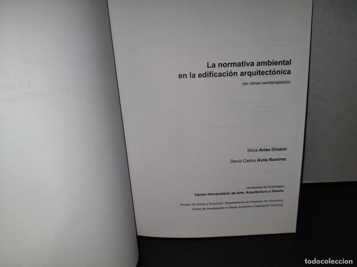 Libros de segunda mano: 205- La Normativa Ambiental En La Edificaci&oacute;n Arquitect&oacute;nica - Silvia Arias Orozco - Foto 3
