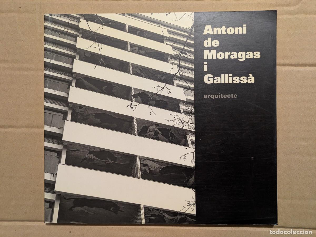 Libros de segunda mano: Antoni de Moragas i Gallisa - Arquitecte - MC - Foto 1
