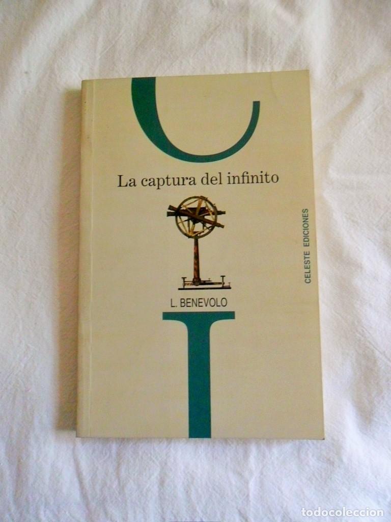 Libros de segunda mano: LIBRO E06 * LA CAPTURA DEL INFINITO L. BENEVOLO CELESTE EDICIONES - Foto 1