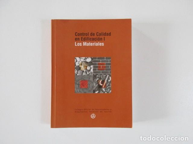 Libros de segunda mano: CONTROL DE CALIDAD EN EDIFICACI&Oacute;N - LOS MATERIALES - COLEGIO ARQUITECTOS T&Eacute;CNICOS SEVILLA - Foto 1