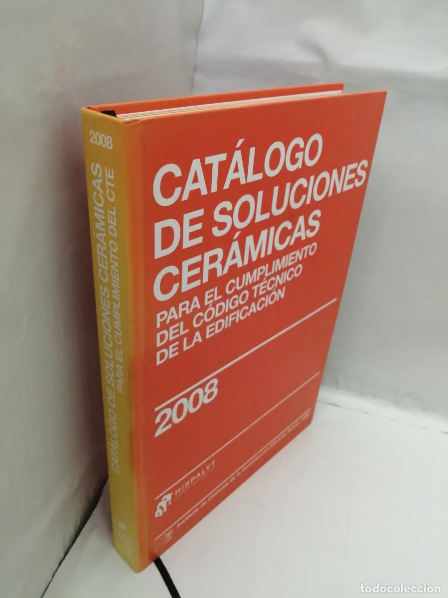 Libros de segunda mano: CAT&Aacute;LOGO DE SOLUCIONES CER&Aacute;MICAS: Para el cumplimiento del c&oacute;digo t&eacute;cnico de la edificaci&oacute;n, 2008 - Foto 6