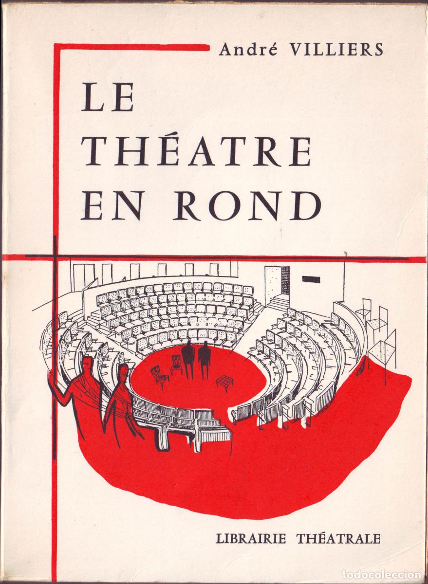 Libri di seconda mano: VILLIERS, Andr&eacute;. Le th&eacute;&acirc;tre en rond (1958) Signed / Espacio Esc&eacute;nico Circular