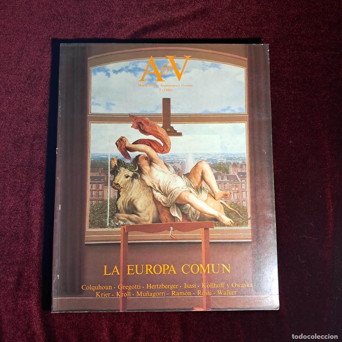 Libros de segunda mano: A&V MONOGRAF&Iacute;AS DE ARQUITECTURA Y VIVIENDA 7. LA EUROPA COM&Uacute;N. 1986