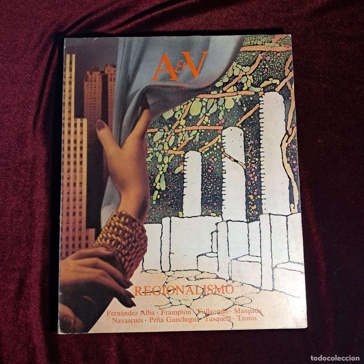 Libros de segunda mano: A&V MONOGRAF&Iacute;AS DE ARQUITECTURA Y VIVIENDA 3. REGIONALISMO. 1985