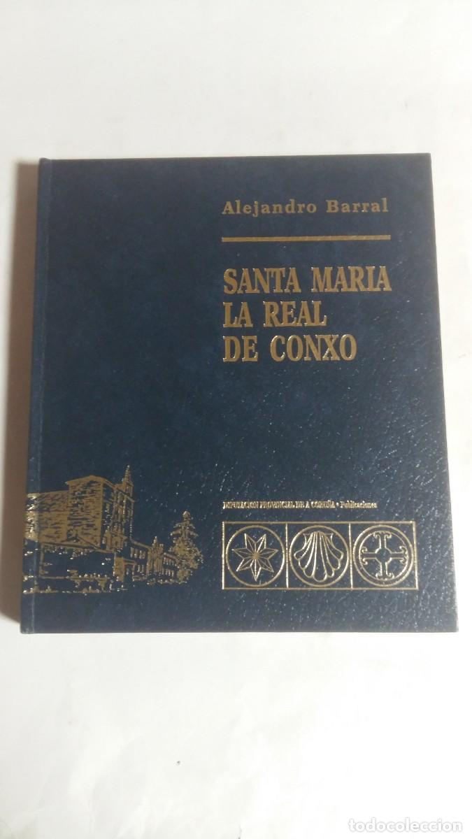 Libros de segunda mano: Santa Mar&iacute;a La Real de Conxo, Alejandro Barral, Diputaci&oacute;n Provincial de A Coru&ntilde;a