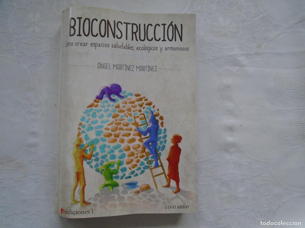 Livres d'occasion: &Aacute;NGEL MART&Iacute;NEZ MART&Iacute;NEZ. BIOCONSTRUCCI&Oacute;N. 2015. PRIMERA EDICI&Oacute;N.